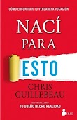 NACÍ PARA ESTO - CHRIS GUILLEBEAU [PDF] [MEGA]