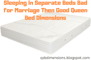 Sleeping in Separate Beds Bad for Marriage Then Good Queen Bed Dimensions