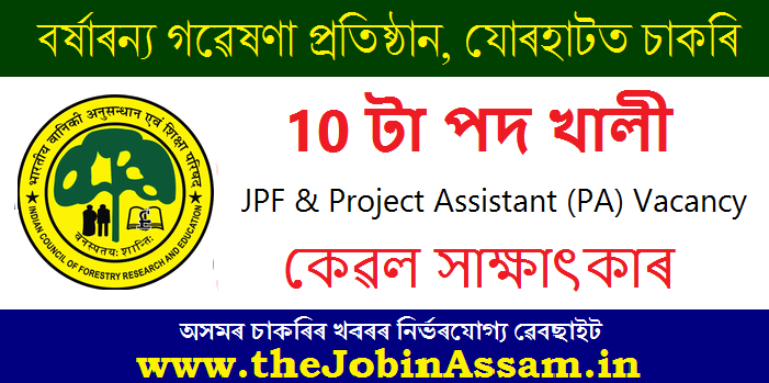 RFRI Jorhat Recruitment 2023 -10 JPF & Project Assistant (PA) Vacancy
