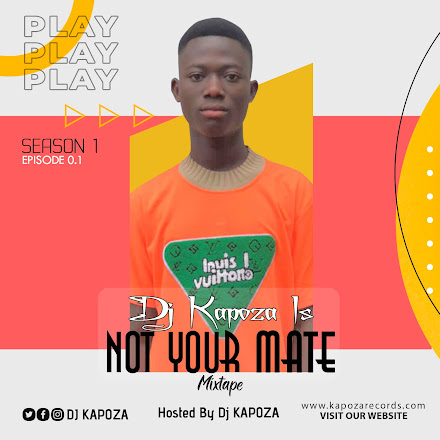 DJ KAPOZA-IS-NOT-YOUR-MATE-BIRTHDAY-INTRO(SEASON 01 Ep.01)