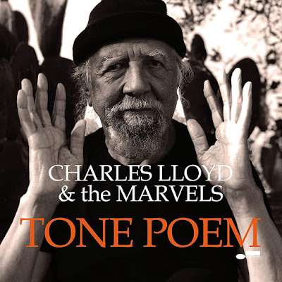 Tone Poem Charles Lloyd And The Marvels Album