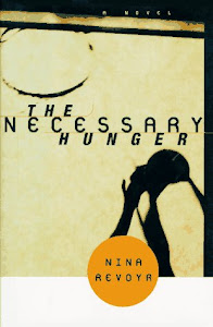 The NECESSARY HUNGER: A Novel