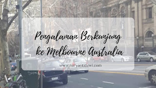 Pengalaman Berkunjung ke Melbourne Australia