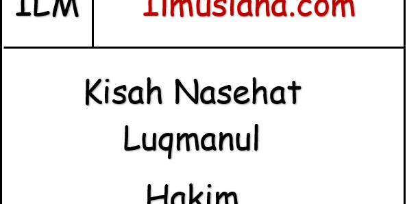 Kisah Nasehat Luqmanul Hakim (Lengkap)