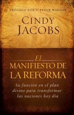 EL MANIFIESTO DE LA REFORMA // Cindy Jacobs