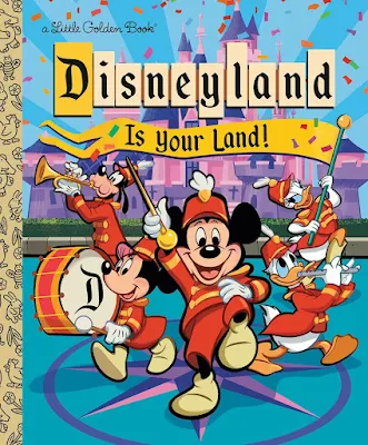 Title Cover of the Disneyland Is Your Land Little Golden Book Featuring Marching Band Mickey Mouse