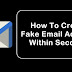 How To Create Fake Email Address Within Seconds