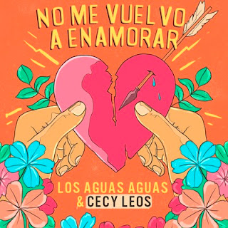 No Me Vuelvo a Enamorar (Cecy Leos & Los Aguas Aguas)