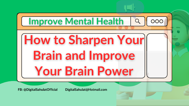 How to Sharpen Your Brain and Improve Your Brain Power