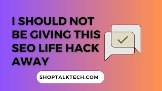 "Revealing an Exclusive SEO Life Hack - A Secret You Shouldn't Miss"