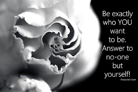 Be exactly who you are and answer to no one Quote