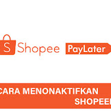 Cara Non Aktifkan Shopee Paylater