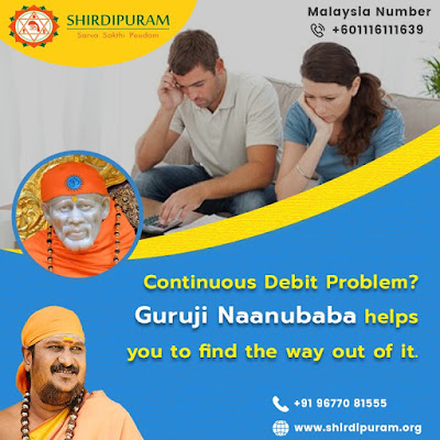 Overcome of Debit Problem - Shirdipuram Guruji Naanu Baba
