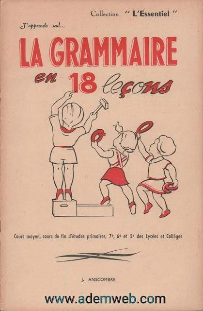 La grammaire en 18 leçons, CM, 6e, 5e (1952)