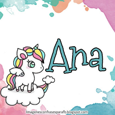 Imagenes de Unicornio con tu Nombre Ana