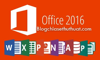 Office 2016 - Download Office 2016  Full Phần mềm soạn thảo văn bản, tạo bảng tính, thiết kế