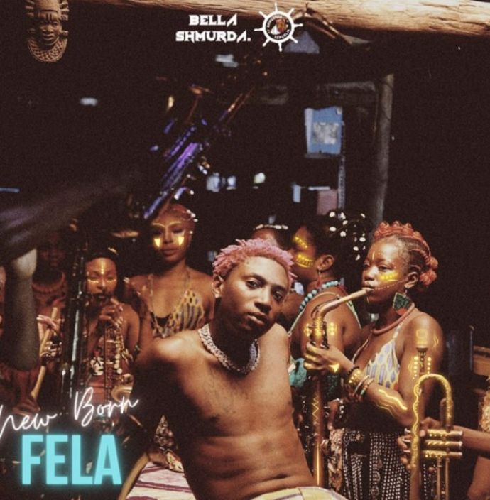 [Music] Bella Shmurda – New Born Fela