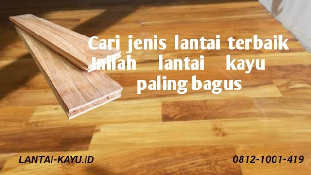 lantai kayu paling bagus