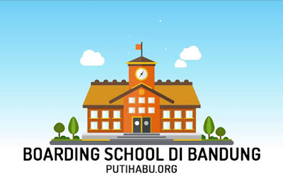 Daftar Alamat dan Nomer Telepon Boarding School di Bandung