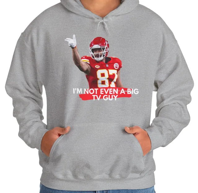 A Hoodie With NFL Player Travis Kelce Making Gun Gesture With Hand and Quote I Am Not Even a Big Guy