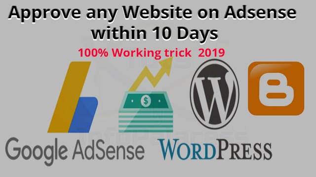 7 Steps to approve any Website for Adsense in 10 Days New Trick 100% Working 2019