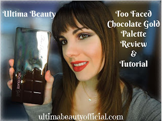 Ultima Beauty holding Too Faced's Chocolate Gold Palette. Text Reads "Ultima Beauty Too Faced Chocolate Gold Palette Review & Tutorial"