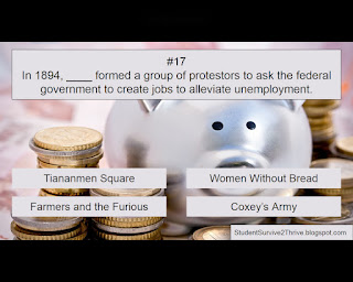 In 1894, ____ formed a group of protestors to ask the federal  government to create jobs to alleviate unemployment. Answer choices include: Tiananmen Square, Women Without Bread, Farmers and the Furious, Coxey's Army