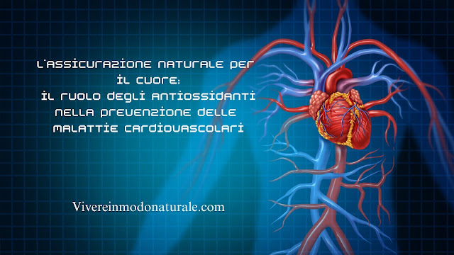 assicurazione-naturale-per-il-cuore-ruolo-antiossidanti-nella-prevenzione-di-malattie-cardiovascolari