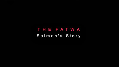 The Fatwa - Salman's Story