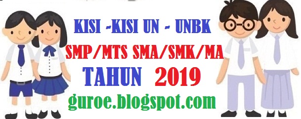  Kisi – kisi UN SMP SMA SMK Tahun 2019