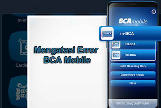 Cara Mengatasi Error BCA Mobile