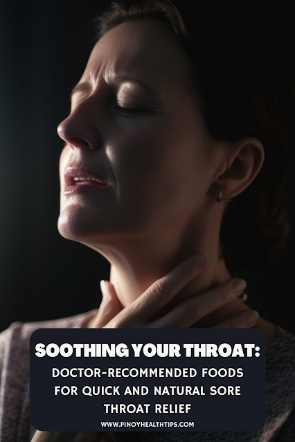 Soothing Your Throat Doctor-Recommended Foods for Quick and Natural Sore Throat Relief