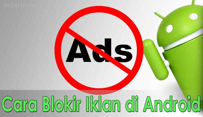 Cara Blokir / Menghilangkan Iklan di HP Android Tanpa Root