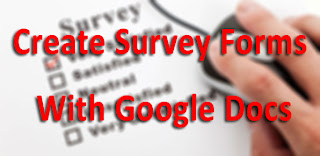 How To Create Survey Forms Using Google Docs