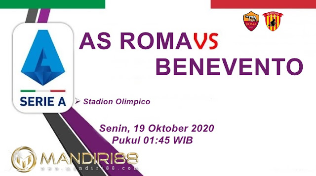 Prediksi AS Roma Vs Benevento, Senin 19 Oktober 2020 Pukul 01.45 WIB @ RCTI