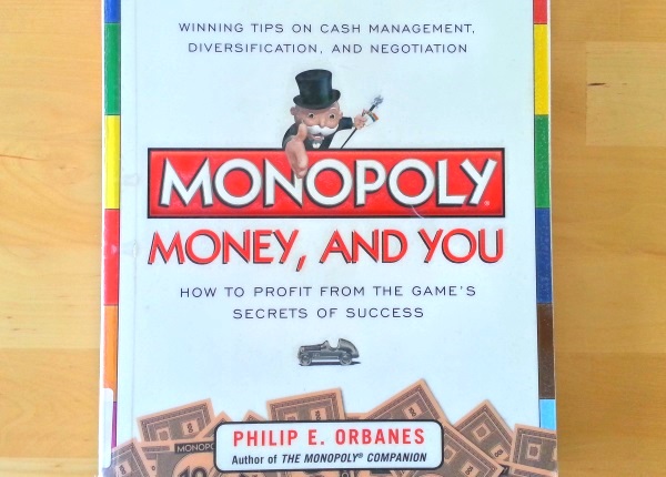 Cover of the book Monopoly, Money and You - How to Profit from the game's secrets to success by Philip Orbanes