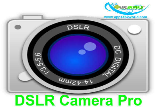 DSLR Camera Pro v2.8.5 Patched APK  Android Paid Mod Apps