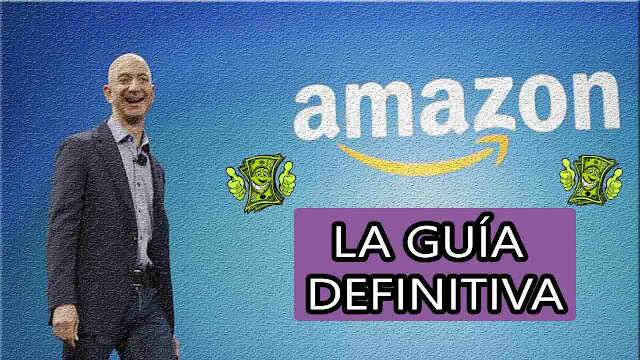 Cómo Ganar Dinero con Amazon (La Guía Definitiva)