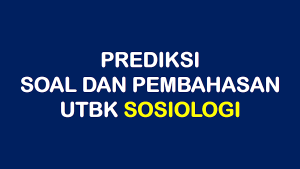 Prediksi Soal UTBK Sosiologi SBMPTN (UTBK Soshum)