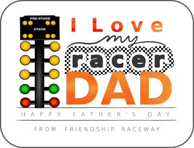 I Love My Racer Dad, Happy Father's Day From Friendship Raceway