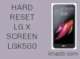 Cara Hard Reset LG X Screen (LGK500)