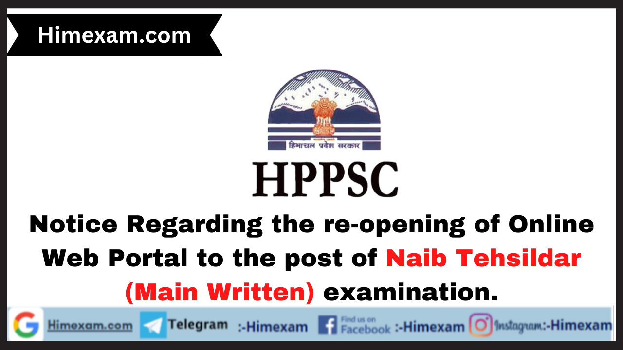 Notice Regarding the re-opening of Online Web Portal to the post of Naib Tehsildar (Main Written) examination.