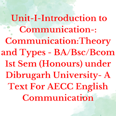English Communication - BA/Bsc/Bcom - Under Dibrugarh University