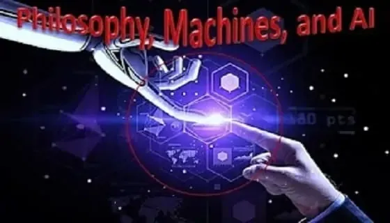 Philosophy, Machines, and AI