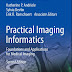 Practical Imaging Informatics: Foundations and Applications for Medical Imaging 2nd Edition PDF – eBook