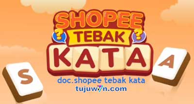 101 Jawaban Shopee Tebak Kata Tantangan Harian 11 November 2022 Kunci Jawaban Terbaru Untuk Sebelas November Ini