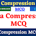 AKTU MCQ Question / DATA COMPRESSION AKTU MCQ  Question / MCQ Data Compression Unit 1