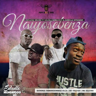 BAIXAR MP3 | Exclusive Drumz feat. Sdudla Noma1000 & Gobella Wendawo - Ngiyosebenza | 2018