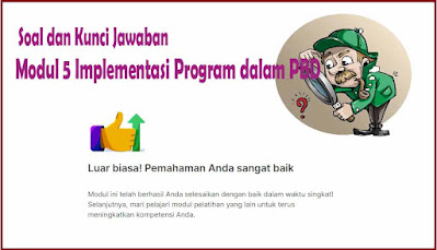 Soal dan Kunci Jawaban dari soal Post Test Modul 5 Implementasi Program dalam PBD "Implementasi Perencanaan untuk Pendidikan Berkualitas" pada Pelatihan Mandiri Merdeka Mengajar.