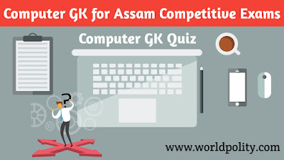 Computer One Liner Gk for Assam Government Exams : Computer General Knowledge Questions with Answer